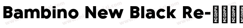 Bambino New Black Re字体转换